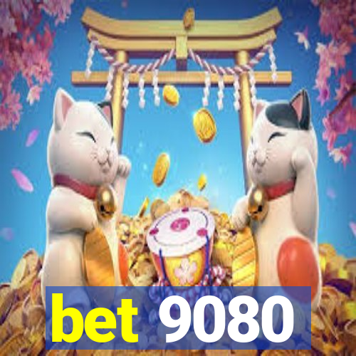bet 9080